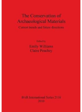 按需印刷不退不换The Conservation of Archaeological Materials[9781407306575]