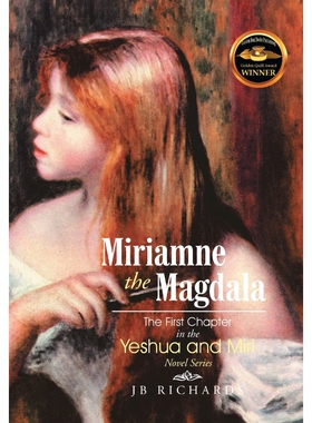 按需印刷不退不换Miriamne the Magdala-The First Chapter in the Yeshua and Miri Novel Series[9781503548411]