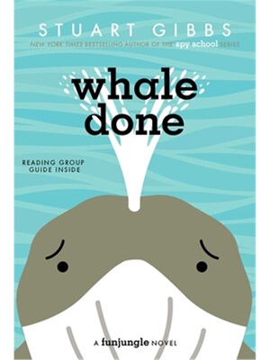 Whale Done (FunJungle)  爆炸的鲸鱼 欢乐丛林系列 儿童悬疑小说 间谍学校作者 英文版