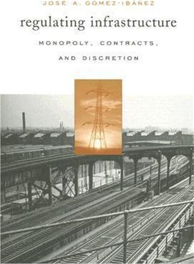预订Regulating Infrastructure:Monopoly, Contracts, and Discretion