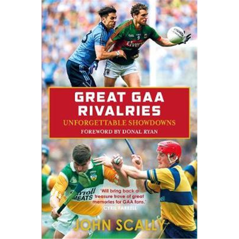 预订Great GAA Rivalries:Unforgettable Showdowns