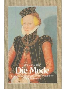 预订【德语】 Die Mode:Band 1: Eine Kulturgeschichte vom Mittelalter bis zum Barock /Band 2: Eine Kulturgeschichte vom Ba
