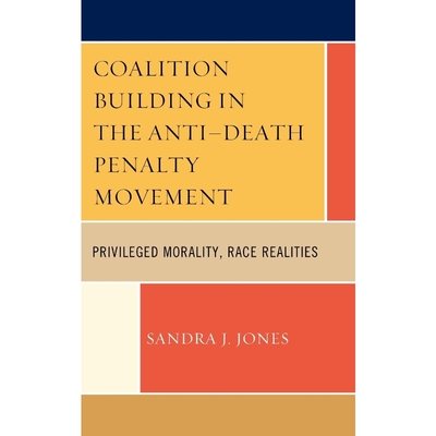按需印刷Coalition Building in the Anti-Death Penalty Movement[9780739120385]