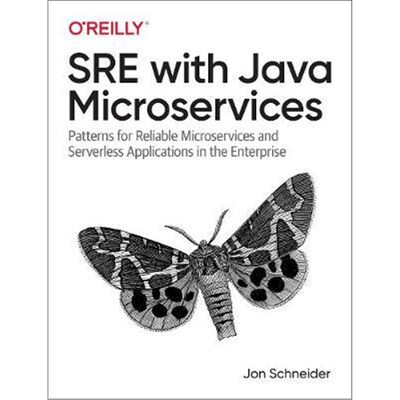 预订不退不换SRE with Java Microservices:Patterns for Reliable Microservices and Serverless Applications in the Enterpris