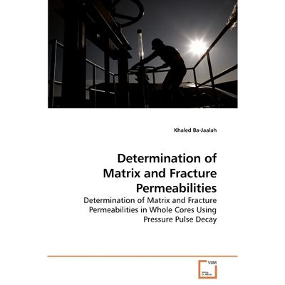 按需印刷Determination of Matrix and Fracture Permeabilities[9783639254624]