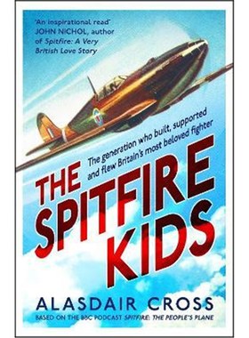 预订The Spitfire Kids:The generation who built, supported and flew Britain's most beloved fighter