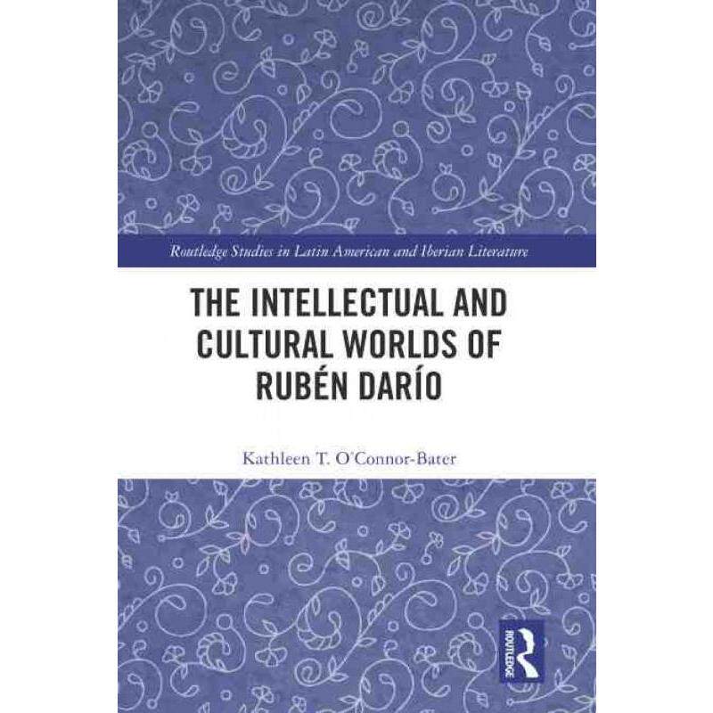 按需印刷不退不换TF The Intellectual and Cultural Worlds of Rubén Darío[9780367751906]