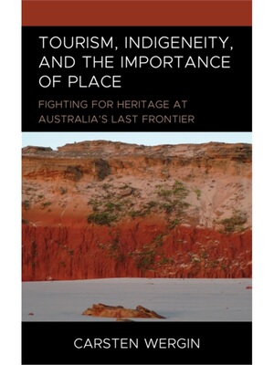 按需印刷Tourism, Indigeneity, and the Importance of Place