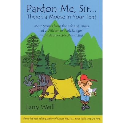 按需印刷Pardon Me, Sir...There s A Moose In Your Tent[9781595310170]