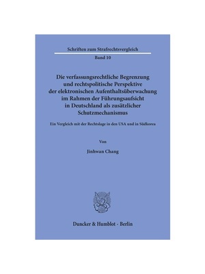 预订【德语】Die verfassungsrechtliche Begrenzung und rechtspolitische Perspektive der elektronischen Aufenthaltsüberwac