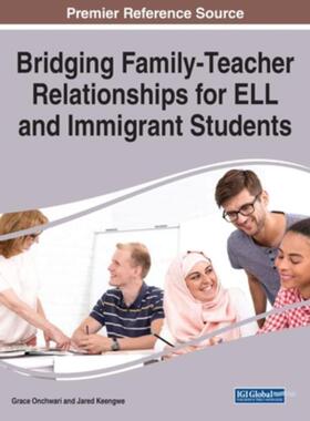 按需印刷不退不换IGI Bridging Family Teacher Relationships for ELL and Immigrant Students[9781799869788]