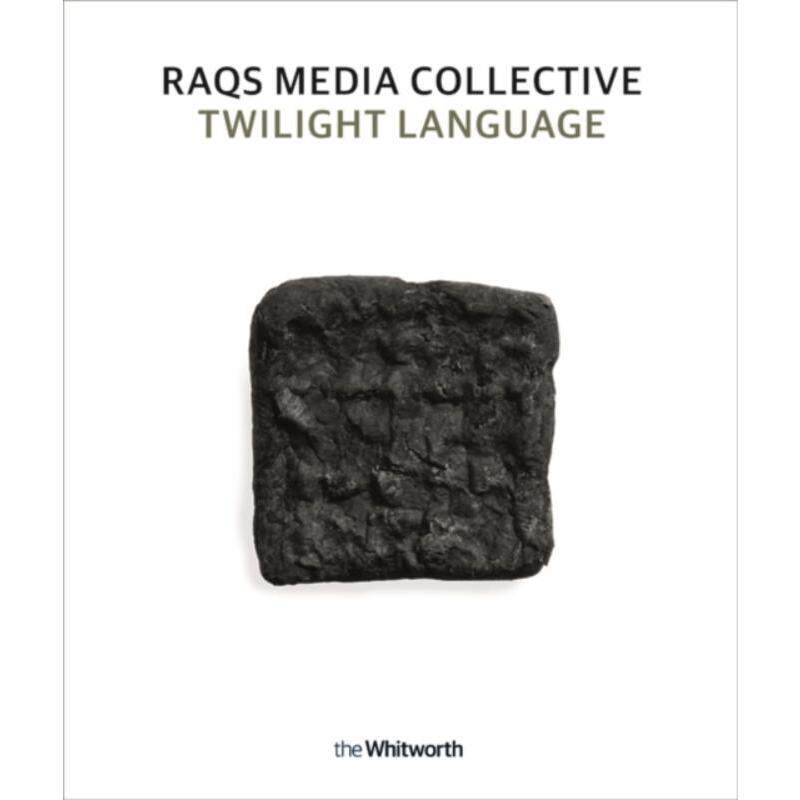 预订不退不换Raqs Media Collective:Twilight Language