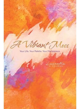 按需印刷A Vibrant Mess[9781483468884]