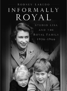 预订不退不换Informally Royal:Studio Lisa and the Royal Family 1936-1966