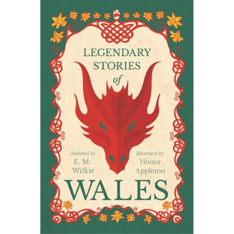 按需印刷不退不换Legendary Stories Of Wales - Illustrated by Honor Appleton[9781445506081]