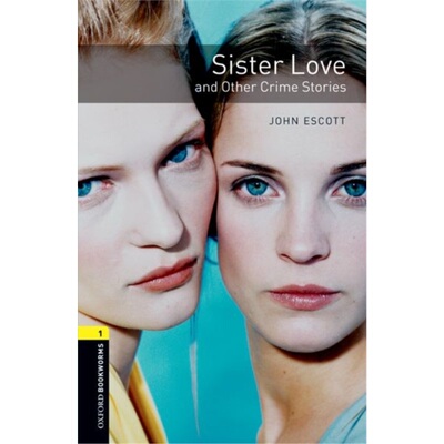 现货 牛津书虫系列姐妹情和其他犯罪故事 Sister Love and Other Crime Stories 英文原版 上海外文 9780194789219