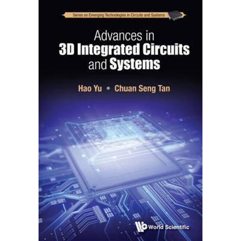 按需印刷不退不换Advances in 3D Integrated Circuits and Systems[9789814699006]