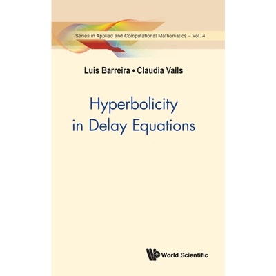 按需印刷不退不换Hyperbolicity in Delay Equations[9789811230240]
