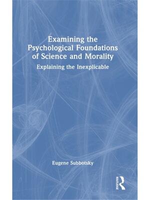 按需印刷TF Examining the Psychological Foundations of Science and Morality