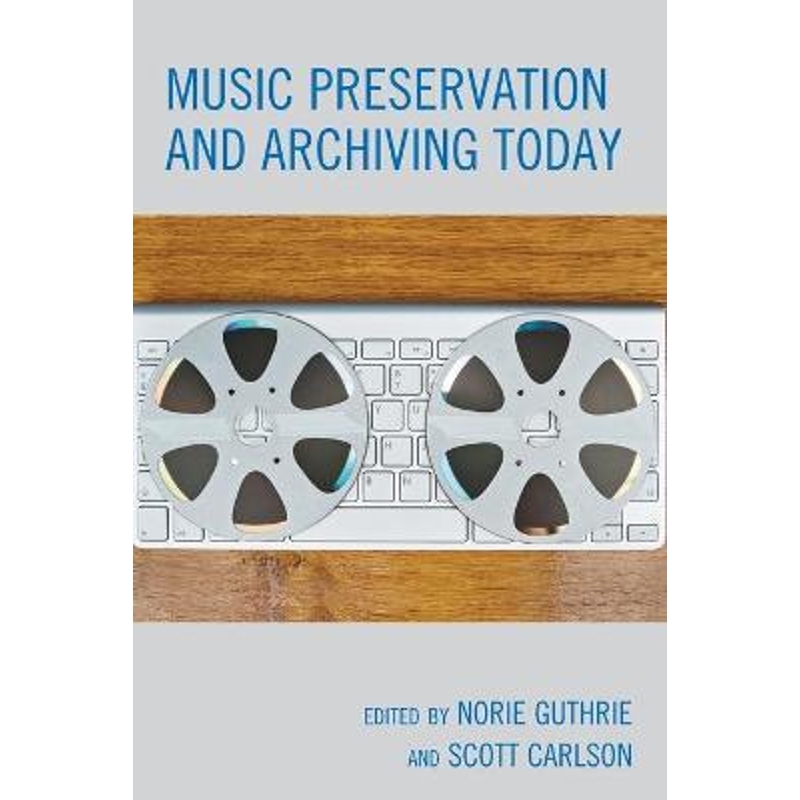 按需印刷Music Preservation and Archiving Today[9781538102947]