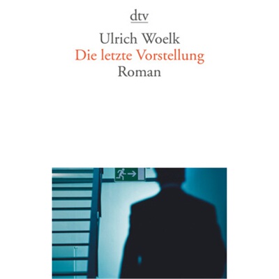 预订不退不换德语Die letzte Vorstellung[9783423132534]