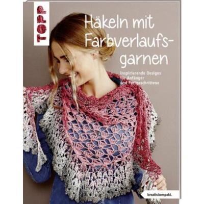 预订不退不换德语 Häkeln mit Farbverlaufsgarnen:Inspirierende Designs für Anfänger und Fort