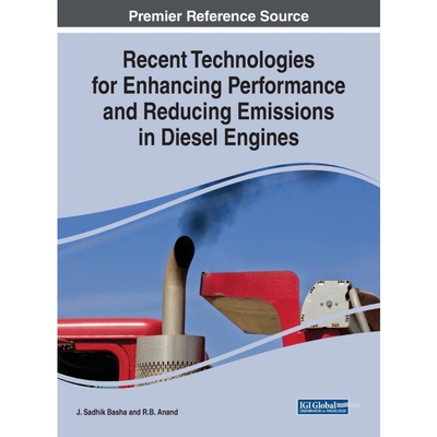 按需印刷不退不换Recent Technologies for Enhancing Performance and Reducing Emissions in Diesel Engines[9781799825395]