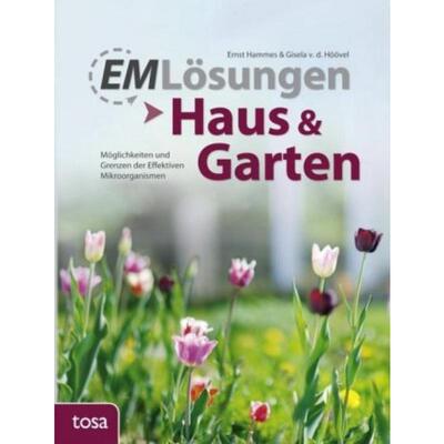预订不退不换德语 EM-Lösungen - Haus & Garten:Möglichkeiten und Grenzen der Effektiven Mikr