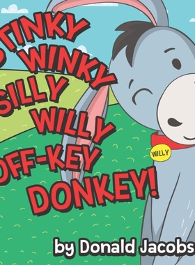 按需印刷Stinky Winky Silly Willy off-Key Donkey[9781732827332]