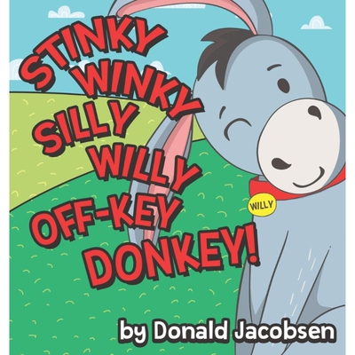 按需印刷Stinky Winky Silly Willy off-Key Donkey[9781732827332]