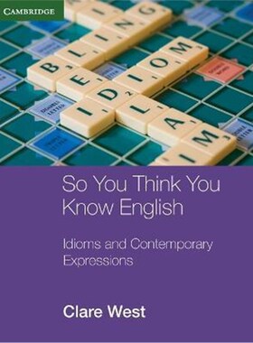 So You Think You Know English: Idioms and