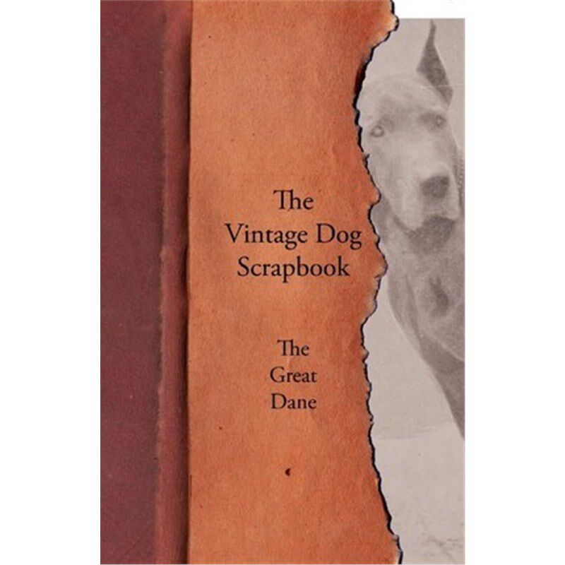 按需印刷不退不换The Vintage Dog Scrapbook - The Great Dane[9781447428749]