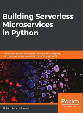 按需印刷Building Serverless Microservices in Python[9781789535297]