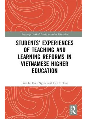 按需印刷不退不换Students' Experiences of Teaching and Learning Reforms in Vietnamese Higher Education[9780367023188]