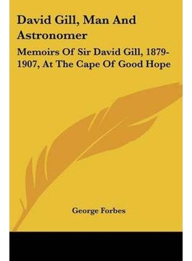 按需印刷不退不换David Gill, Man And Astronomer[9780548477441]