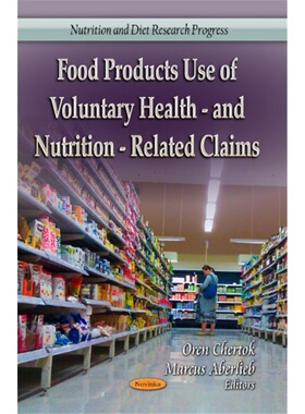 预订Food Products Use of Voluntary Health- & Nutrition-Related Claims[9781628084405]