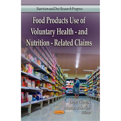 预订Food Products Use of Voluntary Health- & Nutrition-Related Claims[9781628084405]