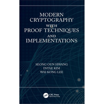 预订Modern Cryptography with Proof Techniques and Implementations[9781138584082]