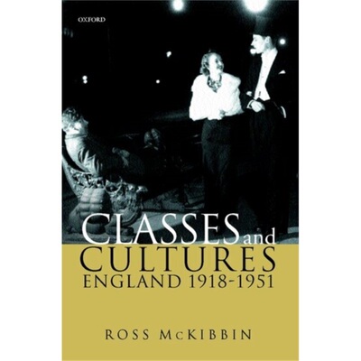 预订不退不换Classes and Cultures:England 1918-1951[9780198208556]