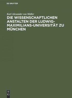 按需印刷DEG Die wissenschaftlichen Anstalten der Ludwig Maximilians Universit?t zu München[9783486753400]