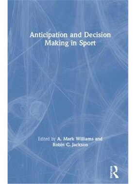按需印刷不退不换Anticipation and Decision Making in Sport[9781138504837]