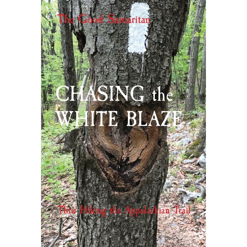 按需印刷不退不换CHASING the WHITE BLAZE[9798218055356]