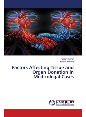 按需印刷Factors Affecting Tissue and Organ Donation in Medicolegal Cases[9786203583717]
