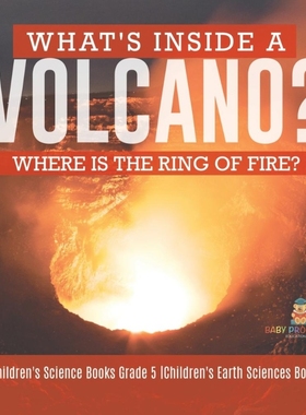 预订What's Inside a Volcano? Where Is the Ring of Fire? | Children's Science Books Grade 5 | Children's