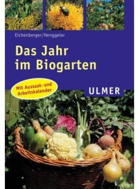 预订【德语】 Das Jahr im Biogarten:Mit Aussaat- und Arbeitskalender. Mit Aussaat- und
