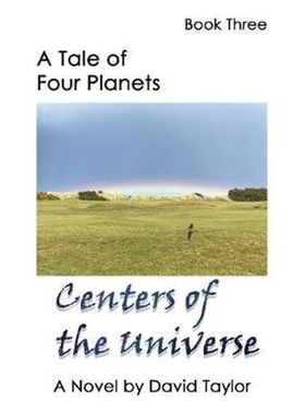 按需印刷A Tale of Four Planets Book Three:Centers of the Universe[9781949756531]
