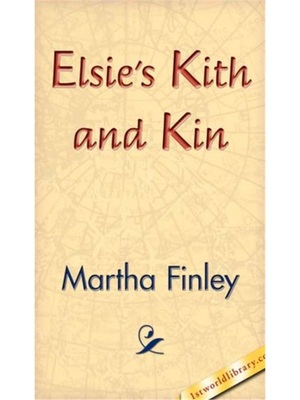 预订Elsie's Kith and Kin