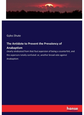 按需印刷The Antidote to Prevent the Prevalency of Anabaptism[9783337298210]