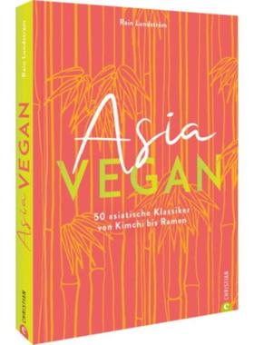 预订【德语】 Asia vegan:50 asiatische Klassiker von Kimchi bis Ramen