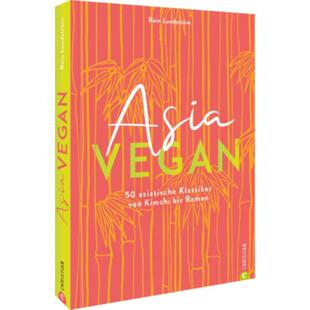 预订【德语】 Asia vegan:50 asiatische Klassiker von Kimchi bis Ramen